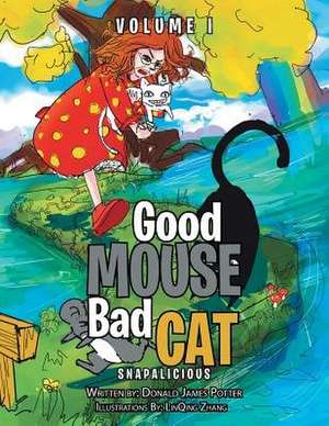 Good Mouse Bad Cat de Potter, Donald James