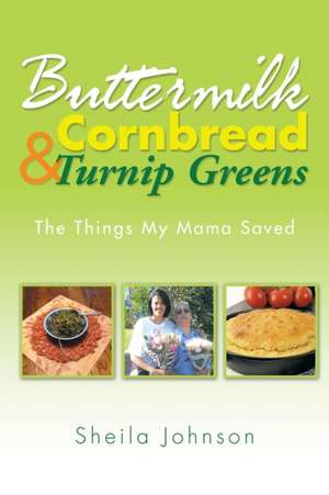 Buttermilk Cornbread and Turnip Greens de Sheila Johnson