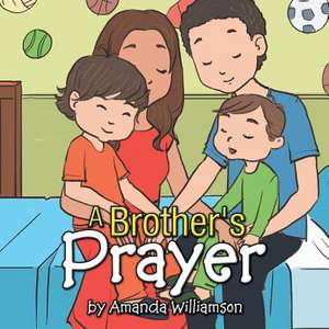 A Brother's Prayer de Amanda Williamson