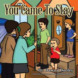 You Came to Stay de Dawna Dooley