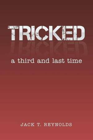 Tricked de Jack T. Reynolds