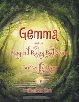 Gemma and the Magical Ruby Red Stone Butterfly Ring de Sharlene Lisa