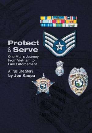 Protect & Serve de Joe Kaupa