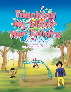 Teaching My Sister Her Colors de Sonia Lipford