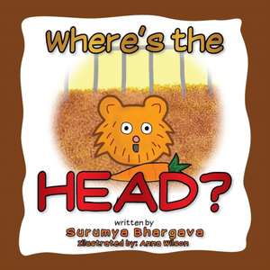 Where's the Head? de Surumya Bhargava