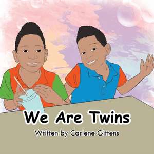 We Are Twins de Carlene Gittens