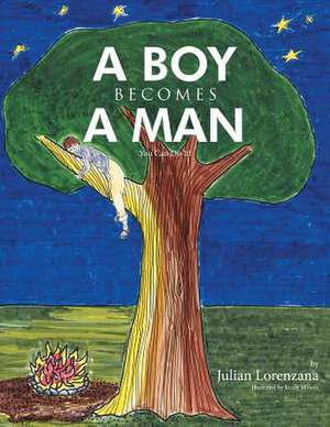 A Boy Becomes a Man de Julian Lorenzana