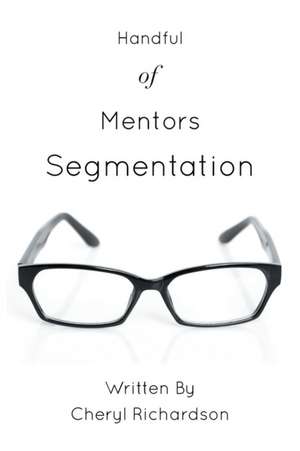 Handful of Mentors Segmentation de Cheryl Richardson