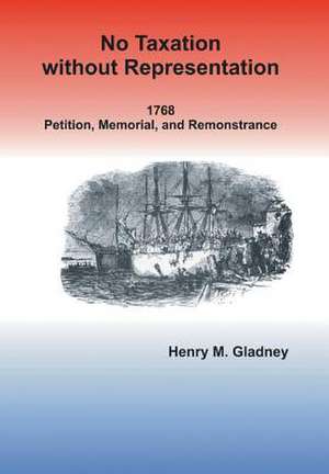 No Taxation Without Representation de Henry M. Gladney