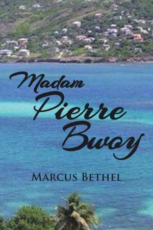 Madam Pierre Bwoy de Marcus Bethel