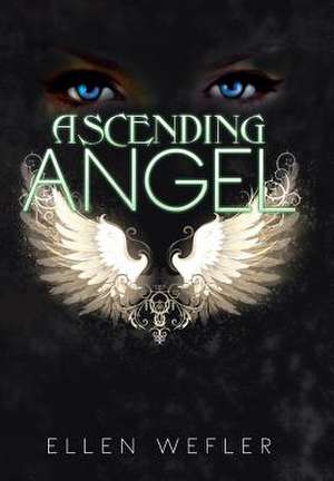 Ascending Angel de Ellen Wefler