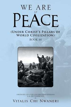 We Are at Peace de Vitalis Chi Nwaneri