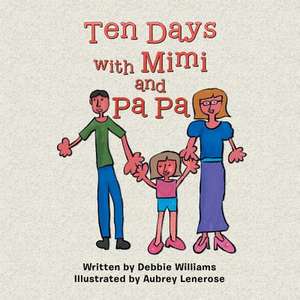 Ten Days with Mimi and Pa Pa de Debbie Williams