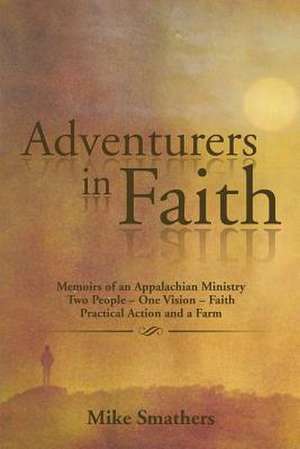 Adventurers in Faith de Mike Smathers