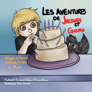 Les Aventures de Jacques Et Gizmo de Dr James S. Brown