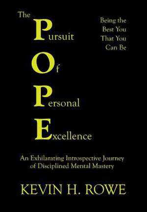 The Pursuit of Personal Excellence de Kevin H. Rowe