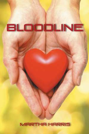 Bloodline de Martha Harris