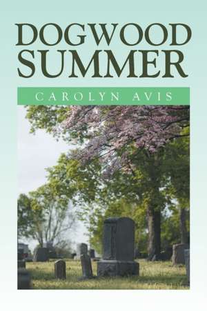 Dogwood Summer de Carolyn Avis