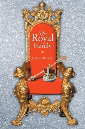 The Royal Family de Janette Rucker