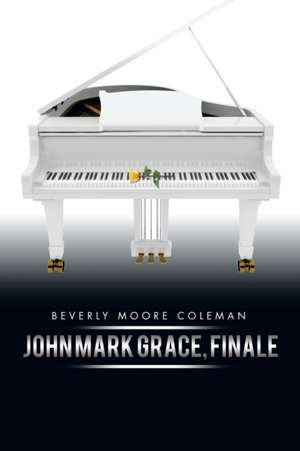 John Mark Grace, Finale de Beverly Moore Coleman