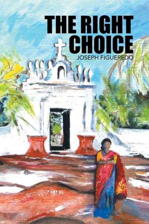 The Right Choice de Joseph Figueredo