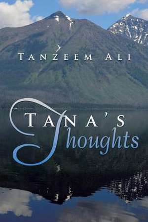 Tana's Thoughts de Tanzeem Ali