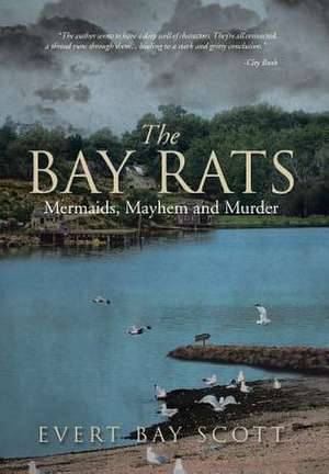 The Bay Rats de Evert Bay Scott