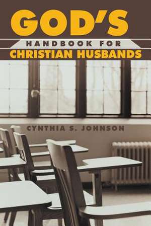 God's Handbook for Christian Husband de Cynthia Johnson