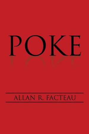 Poke de Allan R. Facteau