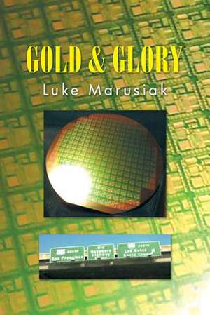 Gold & Glory de Luke Marusiak