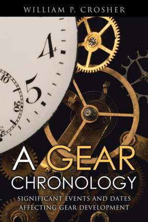 A Gear Chronology de William P. Crosher