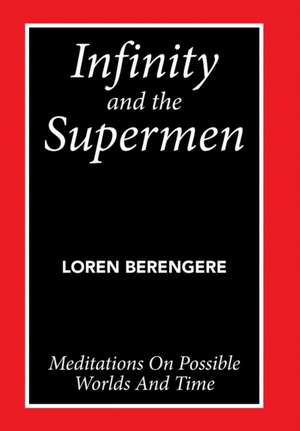 Infinity and the Supermen de Loren Berengere