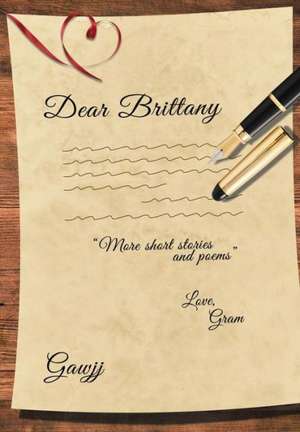 Dear Brittany de Gawjj
