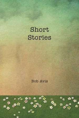 Short Stories de Bob Avis