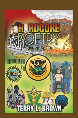 HardCore Poetry de Terry L. Brown