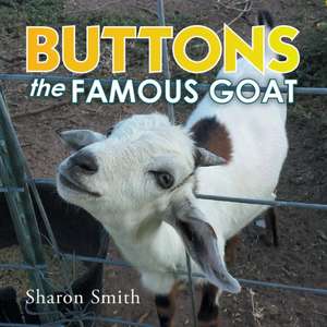 Buttons the Famous Goat de Sharon Smith