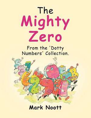 The Mighty Zero de Mark Noott