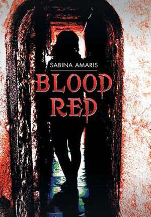 BLOOD RED de Sabina Amaris