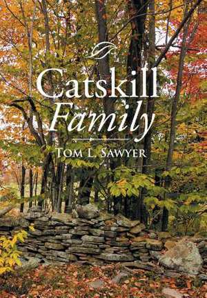 Catskill Family de Tom L. Sawyer