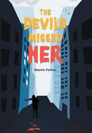 The Devils Missed Her de Nourie Parker