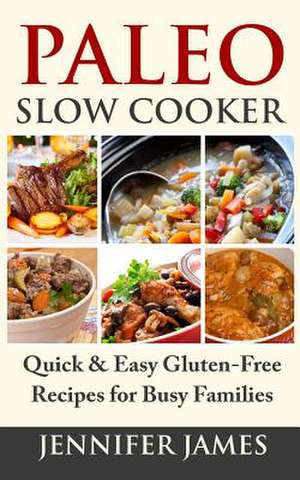 Paleo Slow Cooker de Jennifer James