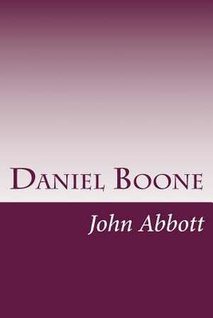 Daniel Boone de John S. C. Abbott