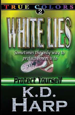 White Lies de K. D. Harp