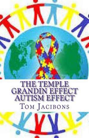 The Temple Grandin Autism Effect de Tom Jacibons