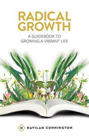 Radical Growth de Havilah Cunnington