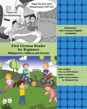 First German Reader for Beginners Bilingual for Children and Parents de Elisabeth May