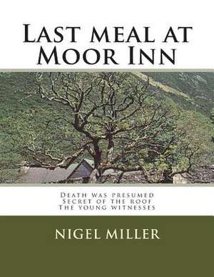 Last Meal at Moor Inn de Nigel Miller