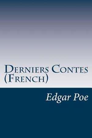 Derniers Contes (French) de Edgar Allan Poe