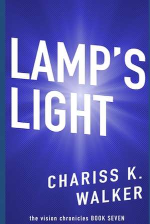 Lamp's Light de Chariss K. Walker