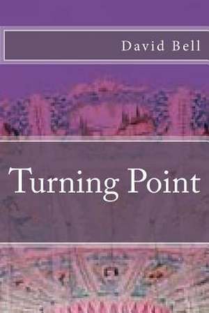 Turning Point de MR David Dominic Bell